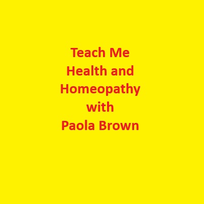 Teach Me Health and Homeopathy with Paola Brown