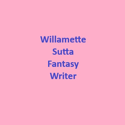 Willamette Sutta, Fantasy Writer